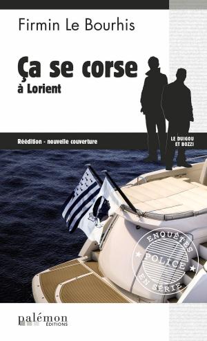 Cover of the book Ça se corse à Lorient by Françoise Le Mer