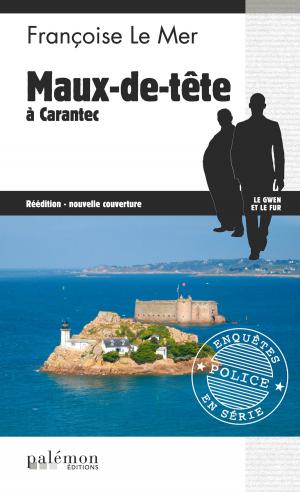 Cover of the book Maux-de-tête à Carantec by Katherine Dewar