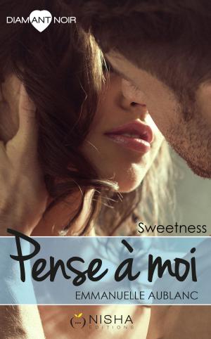 Cover of the book Pense à moi Sweetness by Lou Duval, Emma Loiseau