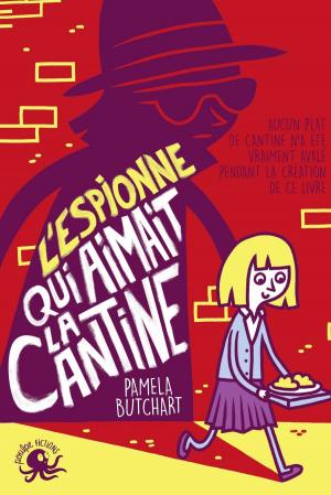 Cover of the book L'espionne qui aimait la cantine by Julia LEMETAIS