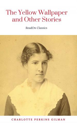 Book cover of The Yellow Wallpaper: By Charlotte Perkins Gilman: Illustrated