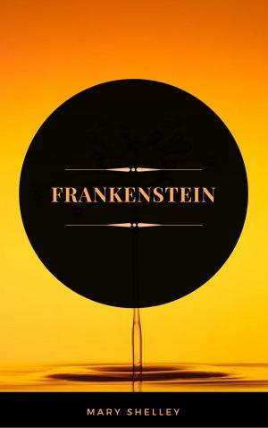 Cover of the book Frankenstein (ArcadianPress Edition) by Brontë Sisters, Charlotte Brontë, Emily Brontë