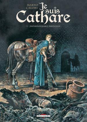 Cover of the book Je suis cathare T02 by Daniel Pecqueur, Nicolas Malfin