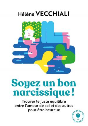 Cover of the book Soyez un bon narcissique ! by Sandra Mahut