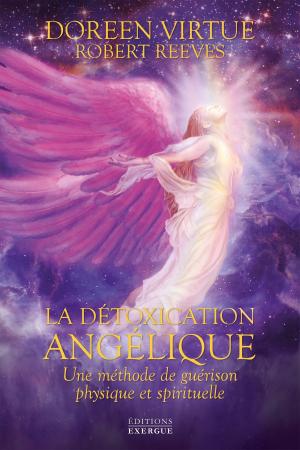 Cover of the book La détoxication angélique by Bernard Raquin