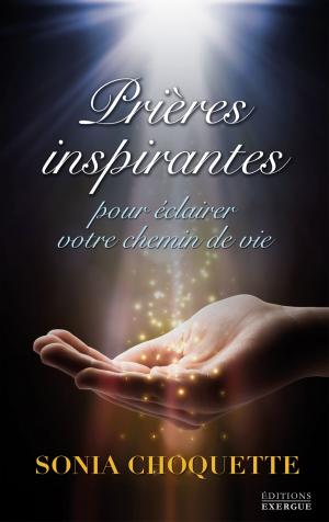 Cover of the book Prières inspirantes by Bernard Raquin