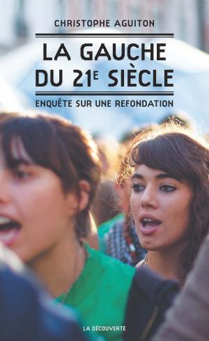 Cover of the book La gauche du 21e siècle by Jean-Pierre TUQUOI