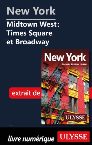 Cover of the book New York - Midtown West : Times Square et Broadway by Claude Morneau