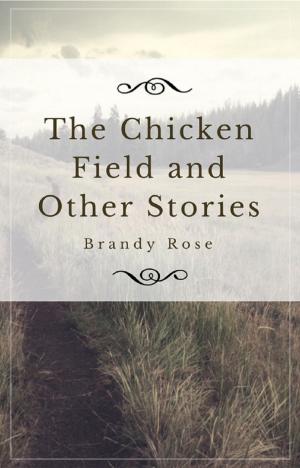 Cover of the book The Chicken Field and Other Stories by Teresa Gaskins