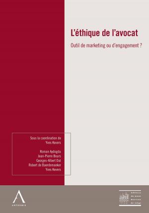 Cover of the book L'éthique de l'avocat by Collectif, Vanessa Franssen, Adrien Masset
