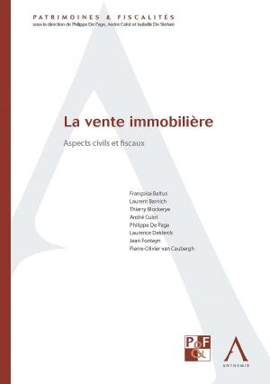 Cover of the book La vente immobilière by Thierry Driesse, Anthemis