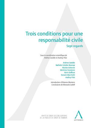 Cover of the book Trois conditions pour une responsabilité civile by Collectif