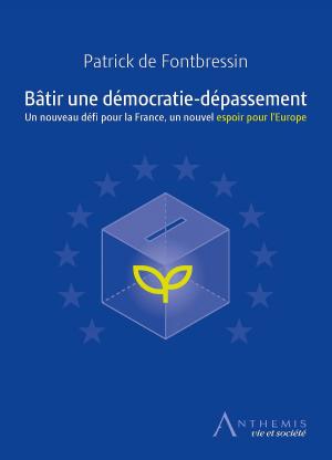 Cover of the book Bâtir une démocratie-dépassement by Collectif, Anthemis