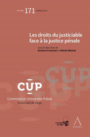 Cover of the book Les droits du justiciable face à la justice pénale by Nathalie Dasnoy-Sumell, Anthemis