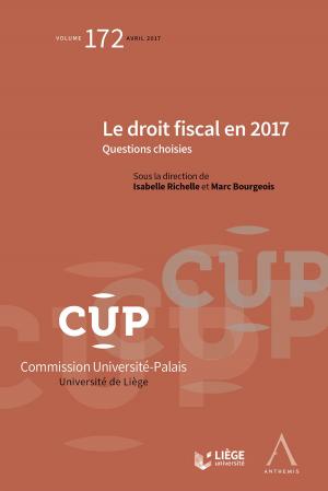 Cover of the book Le droit fiscal en 2017 by Collectif, Edouard-Jean Navez, Jacques Malherbe