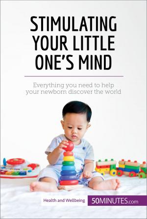 Cover of the book Stimulating Your Little One's Mind by William Medina