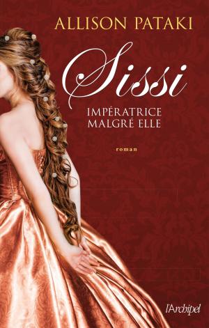 Cover of the book Sissi Imperatrice malgré elle by Cecilia Samartin