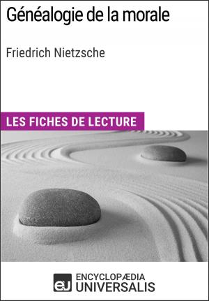 Cover of the book Généalogie de la morale de Friedrich Nietzsche by Encyclopaedia Universalis, Les Grands Articles