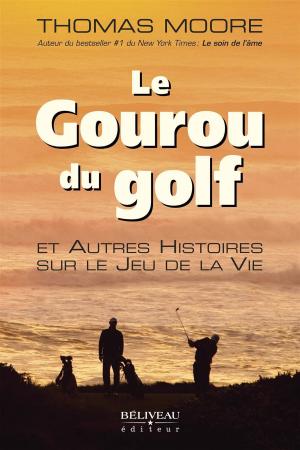 Book cover of Le Gouru du golf et Autres Histoires sur le Jeu de la Vie