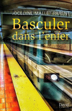 Cover of the book Basculer dans l’enfer by Marie-Andrée Donovan
