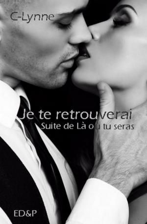 Cover of the book Je te retrouverai by Calli Dieglio