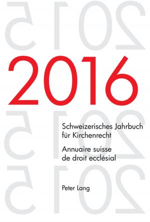 bigCover of the book Schweizerisches Jahrbuch fuer Kirchenrecht. Bd. 21 (2016) Annuaire suisse de droit ecclésial. Vol. 21 (2016) by 