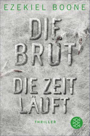 Cover of the book Die Brut - Die Zeit läuft by Wolfgang Hilbig