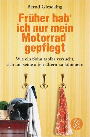 Cover of the book Früher hab' ich nur mein Motorrad gepflegt by Arthur Schnitzler