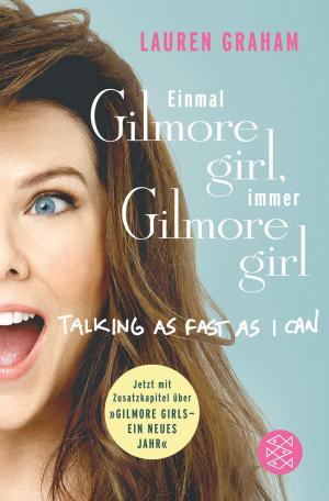 Book cover of ​Einmal Gilmore Girl, immer Gilmore Girl