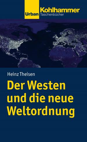 Cover of the book Der Westen und die neue Weltordnung by Julie Klinkhammer, Maria von Salisch