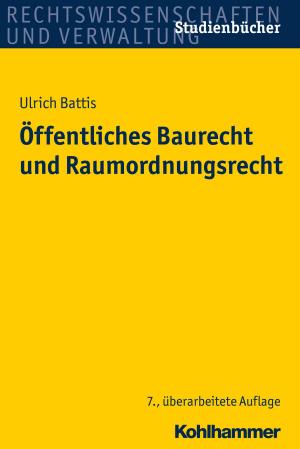Cover of the book Öffentliches Baurecht und Raumordnungsrecht by Nicole Schuster