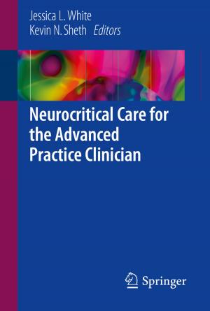 Cover of the book Neurocritical Care for the Advanced Practice Clinician by Miao Jin, Xianfeng Gu, Ying He, Yalin Wang