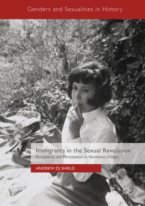 Cover of the book Immigrants in the Sexual Revolution by Gabriel Hallevy