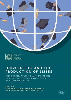 Cover of the book Universities and the Production of Elites by Paul Pop, Wajid Hassan Minhass, Jan Madsen