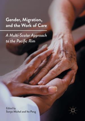 Cover of the book Gender, Migration, and the Work of Care by 