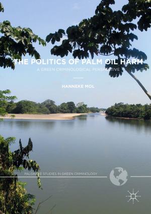 Cover of the book The Politics of Palm Oil Harm by Luis Tomás Montilla Fernández