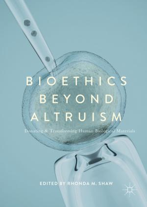 Cover of the book Bioethics Beyond Altruism by Fiona McDonald, Christy Simpson