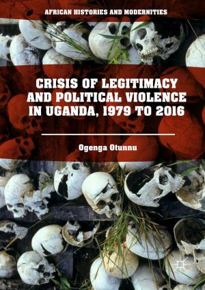 Book cover of Crisis of Legitimacy and Political Violence in Uganda, 1979 to 2016