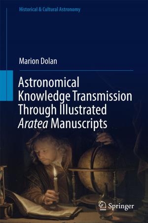 Cover of the book Astronomical Knowledge Transmission Through Illustrated Aratea Manuscripts by Arun Chandrasekharan, Daniel Große, Rolf Drechsler