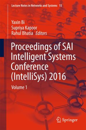 Cover of the book Proceedings of SAI Intelligent Systems Conference (IntelliSys) 2016 by Dale L. Johnson
