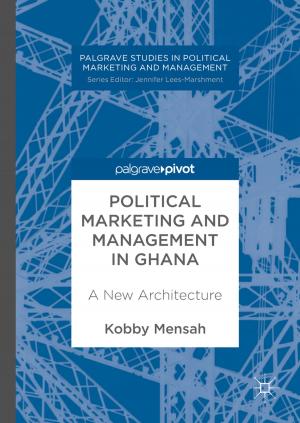 Cover of the book Political Marketing and Management in Ghana by Robert Crotty, Terence Lovat