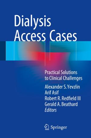 Cover of the book Dialysis Access Cases by Paolo Buttà, Guido Cavallaro, Carlo Marchioro