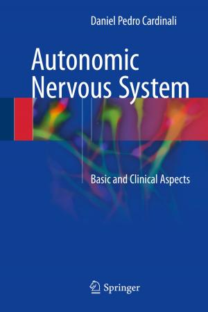 Cover of the book Autonomic Nervous System by Shailendra Kumar Singh, Shanthy Sundaram, Kaushal Kishor