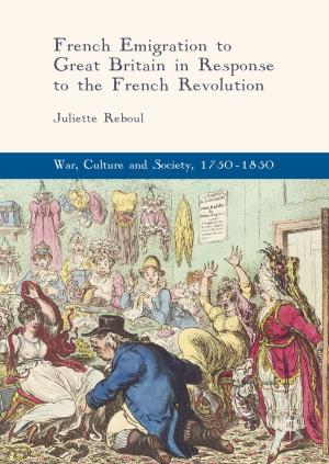 Cover of the book French Emigration to Great Britain in Response to the French Revolution by Jaap Wijker