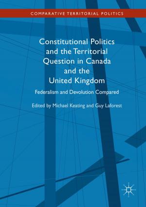 Cover of the book Constitutional Politics and the Territorial Question in Canada and the United Kingdom by Martin Beckerman