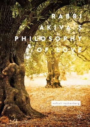 Cover of the book Rabbi Akiva's Philosophy of Love by Åke Frändberg