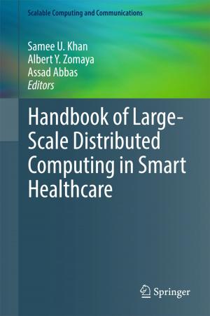 Cover of the book Handbook of Large-Scale Distributed Computing in Smart Healthcare by Rong Zheng, Cunqing Hua
