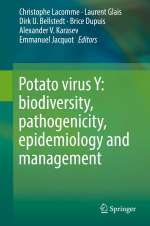 Cover of the book Potato virus Y: biodiversity, pathogenicity, epidemiology and management by Akhlaq A. Farooqui
