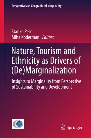 Cover of the book Nature, Tourism and Ethnicity as Drivers of (De)Marginalization by Alexus McLeod