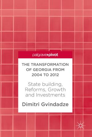 Cover of the book The Transformation of Georgia from 2004 to 2012 by 